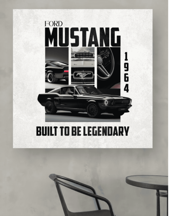 Mustang 1964 | Built to be Legendary | Cars Posters